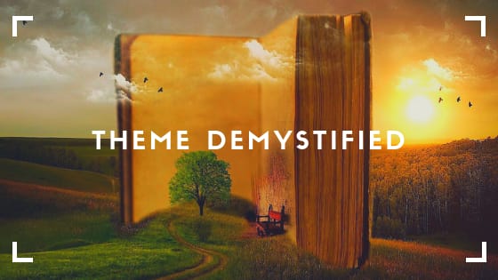 Understand What is a Theme in a Story & Literature with Examples!