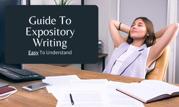 What is Expository Writing & How Do You Write IT?